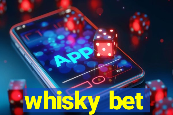 whisky bet